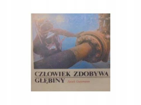 Człowiek zdobywa głębiny - Gussmann