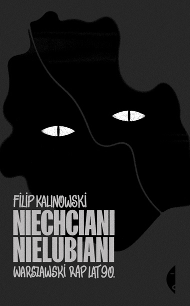 

Niechciani, nielubiani Warszawski rap lat 90