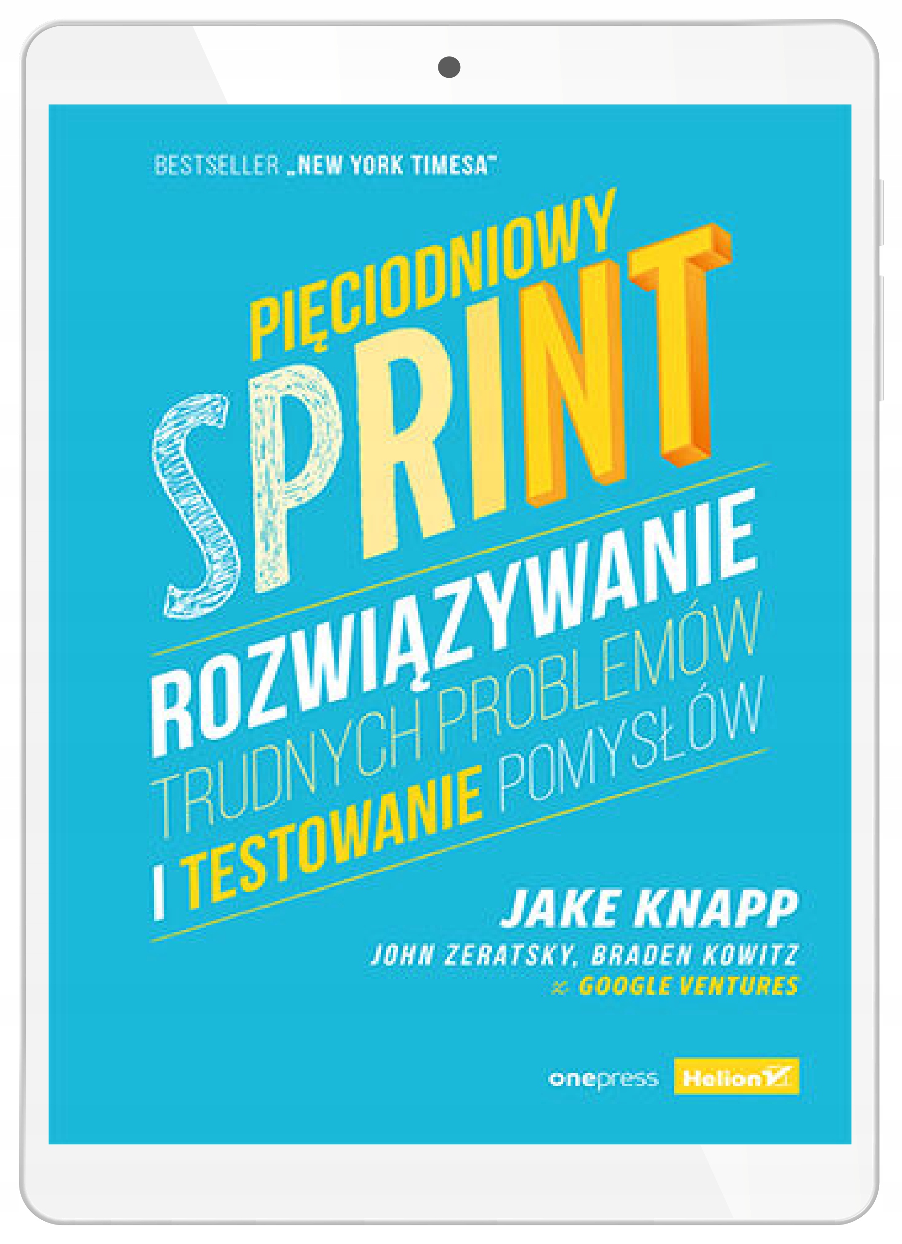 Pięciodniowy sprint. Rozwiązywanie trudnych problemów i testowanie