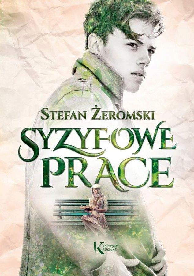 Syzyfowe Prace. Kolorowa Klasyka, Stefan Żeromski