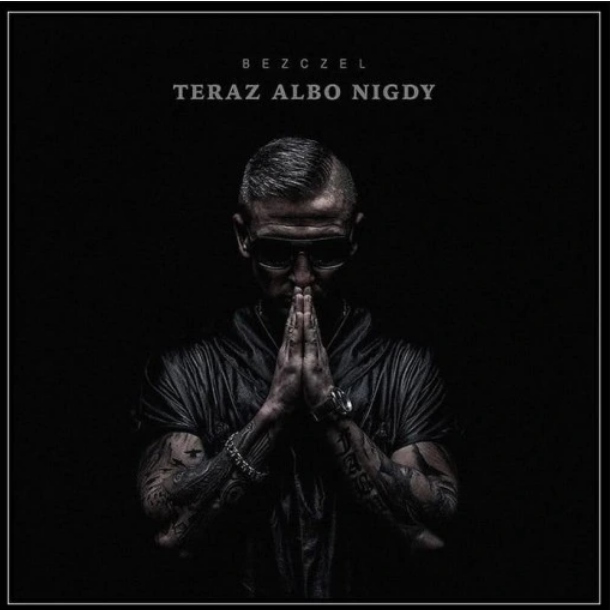 1. CD Bezczel Teraz Albo Nigdy
