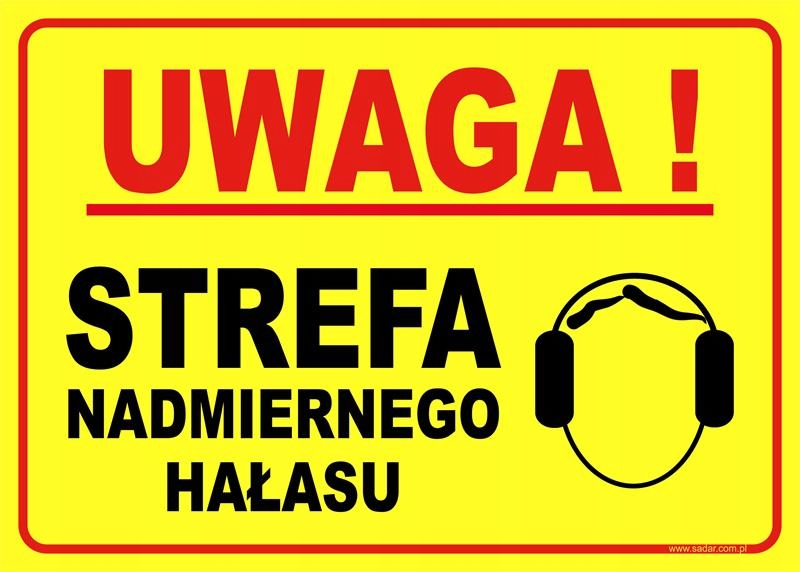 Tabliczka Uwaga Strefa Nadmiernego Hałasu
