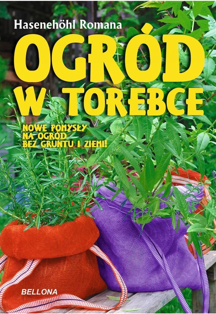 OGRÓD W TOREBCE, ROMANA HASENEHOHL