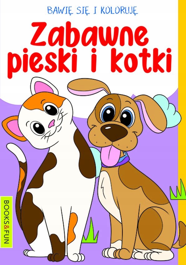 

Pieski i kotki. Bawię się i koloruję