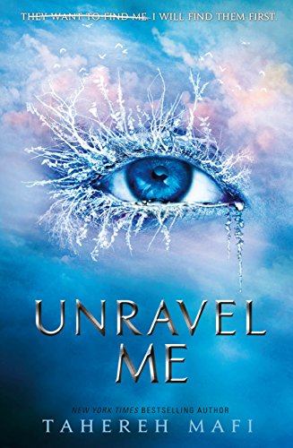 

Unravel Me Tahereh Mafi