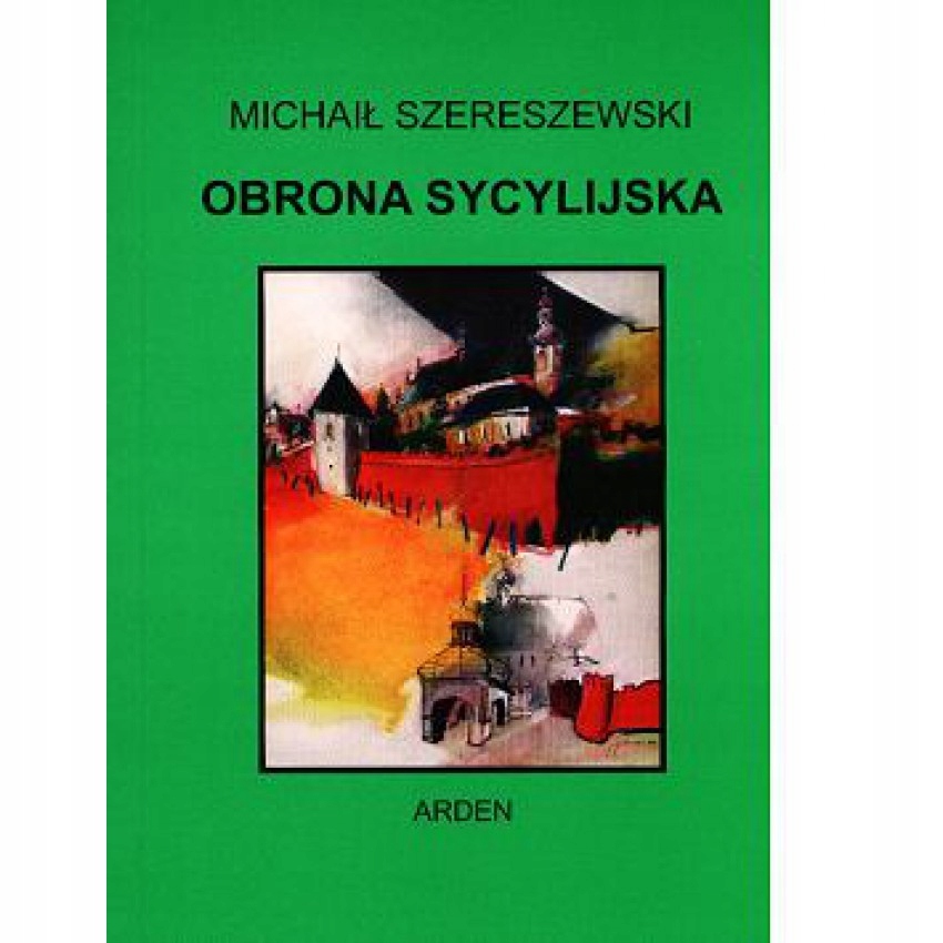 

Książka Szachy "Obrona Sycylijska" M. Szereszewski