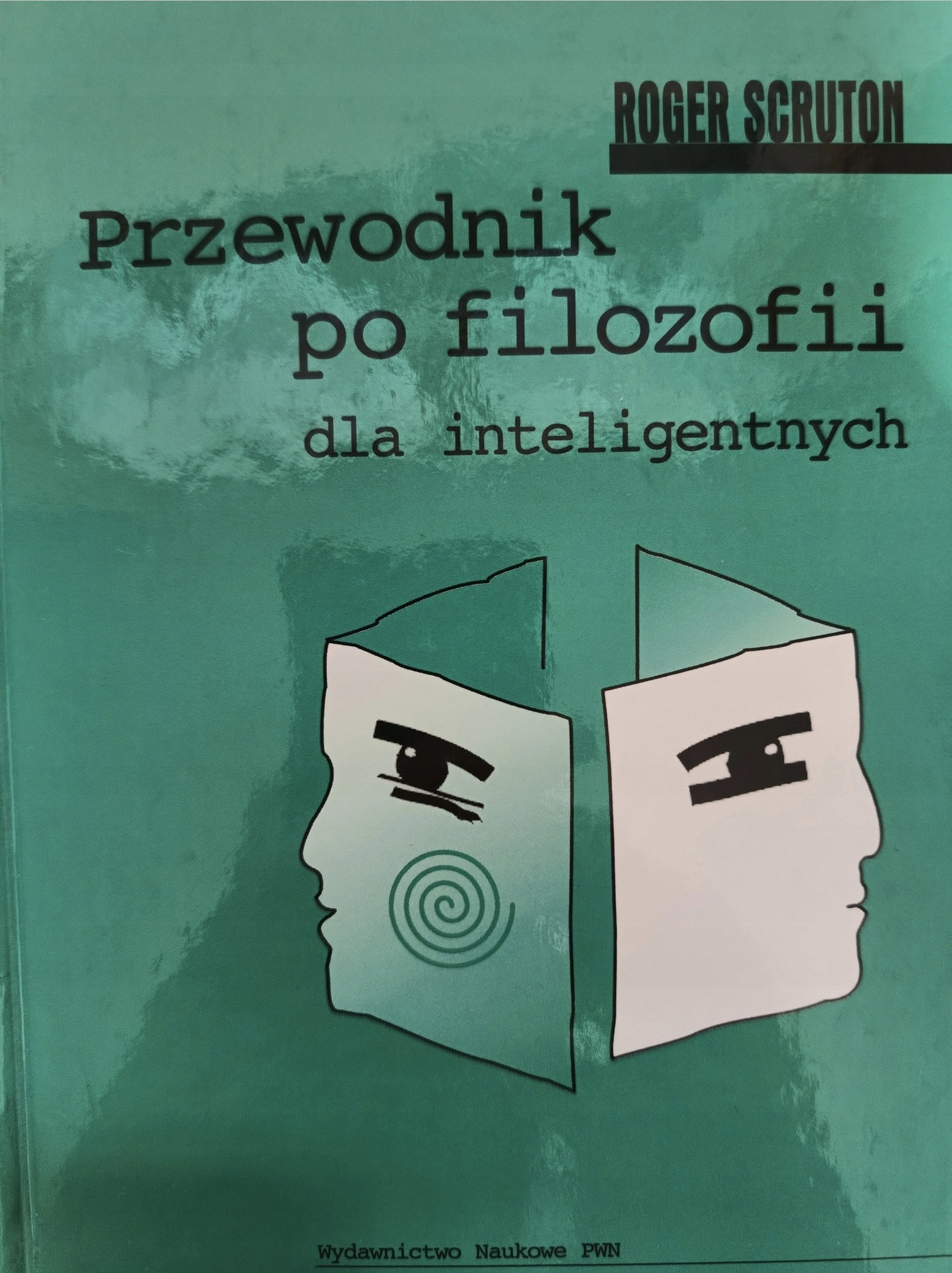 Przewodnik Po Filozofii Dla Inteligentnych Roger Scruton