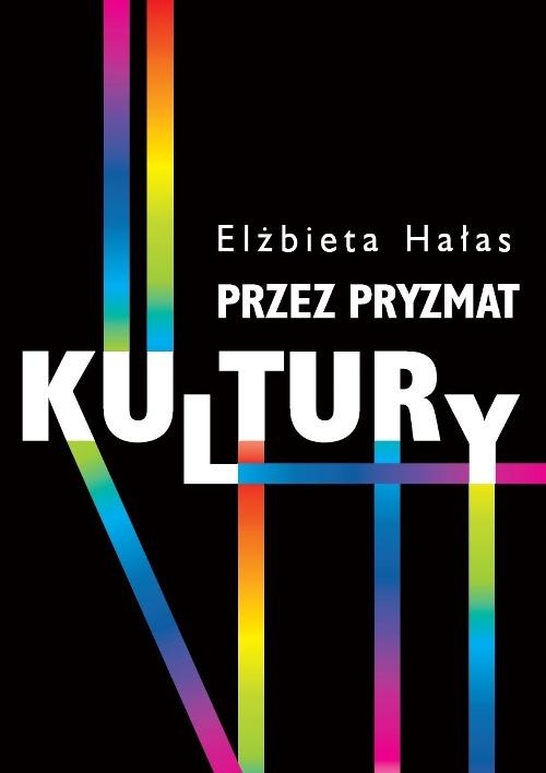 PRZEZ PRYZMAT KULTURY ELŻBIETA HAŁAS EBOOK