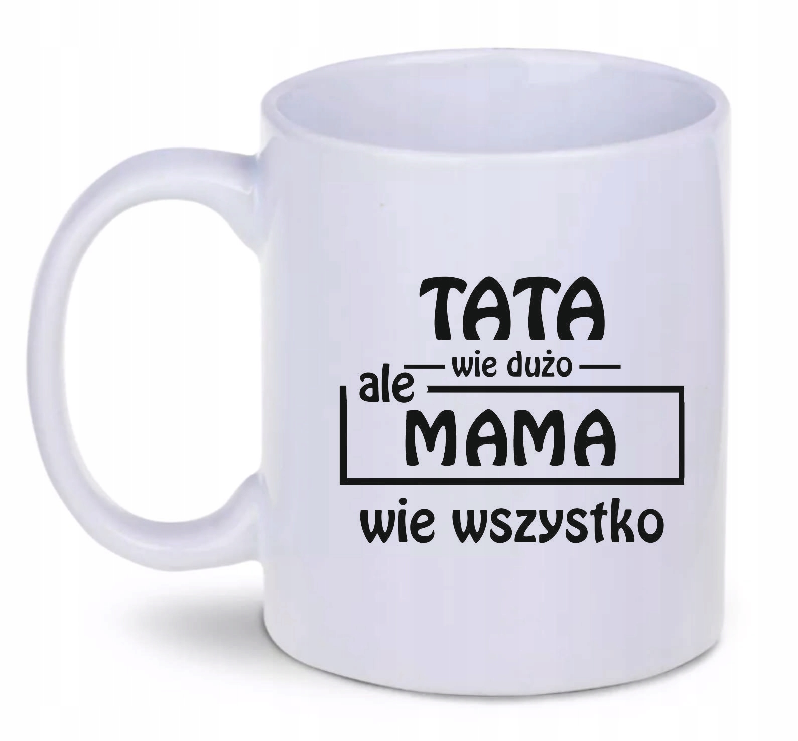 

Kubek 330ml biały Dzień Mamy Mama Wie Wszystko