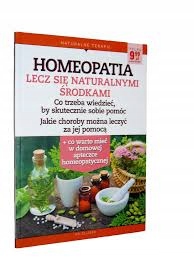 NATURALNE TERAPIE HOMEOPATIA LECZ SIĘ NATURALNYMI ŚRODKAMI