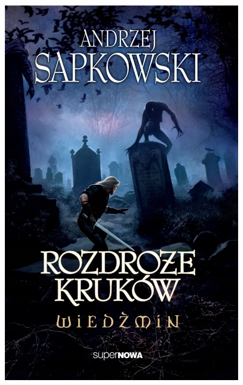 Rozdroże kruków Wiedźmin Andrzej Sapkowski