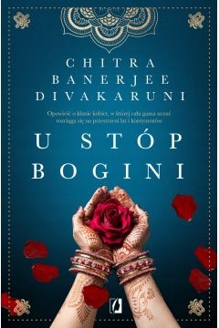 U stóp bogini Divakaruni Chitra Banerjee / NOWY