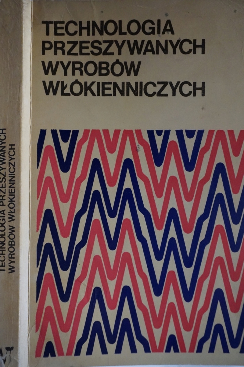 TECHNOLOGIA PRZESZYWANYCH WYROBÓW WŁÓKIENNICZYCH