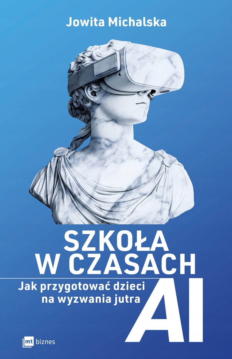 Szkoła w czasach AI Jowita Michalska