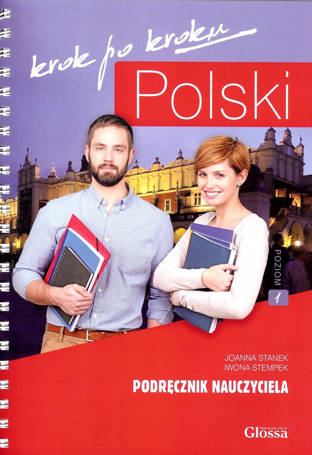 Polski krok po kroku. Podręcznik dla nauczyciela 1 Joanna Stanek,Stempek