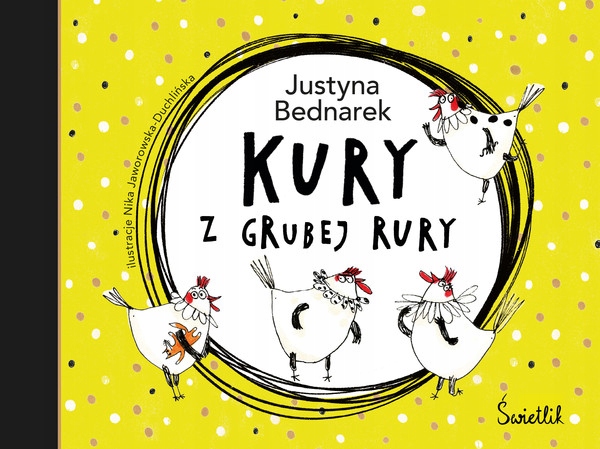 Kury z grubej rury - Justyna Bednarek
