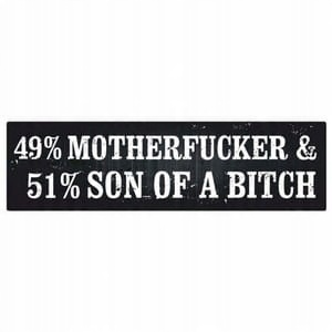 

49% Motherfucker & 51% Son of a Bitch naklej