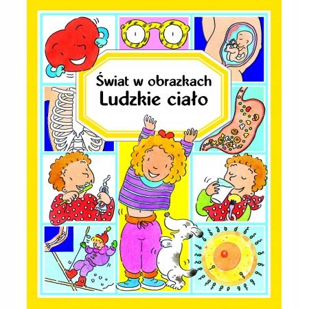 

Świat w obrazkach Ludzkie ciało Emilie Beaumont