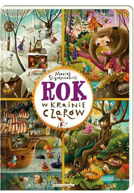 

Rok w Krainie Czarów Maciej Szymanowicz