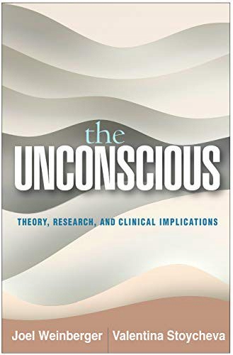 

The Unconscious: Theory, Research, And Clinical IM