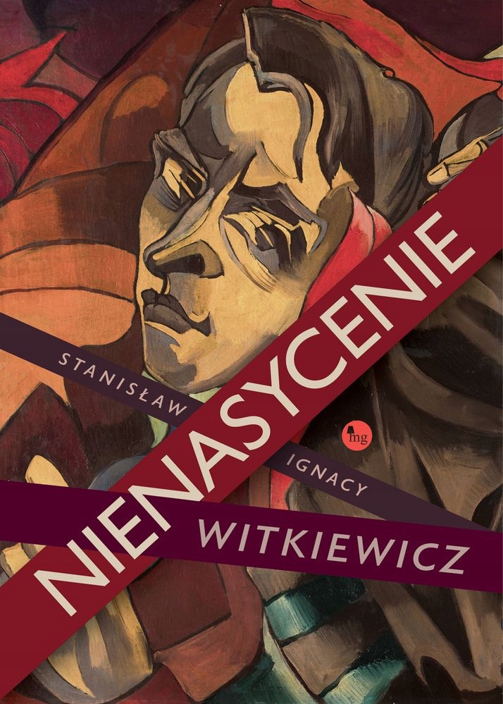 Nienasycenie Stanisław Ignacy Witkiewicz
