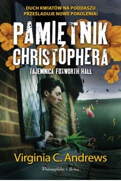 Pamiętnik Christophera Tajemnica Foxworth Hall Virginia C. Andrews