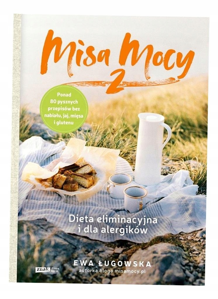 MISA MOCY 2. DIETA ELIMINACYJNA I DLA ALERGIKÓW EWA ŁUGOWSKA