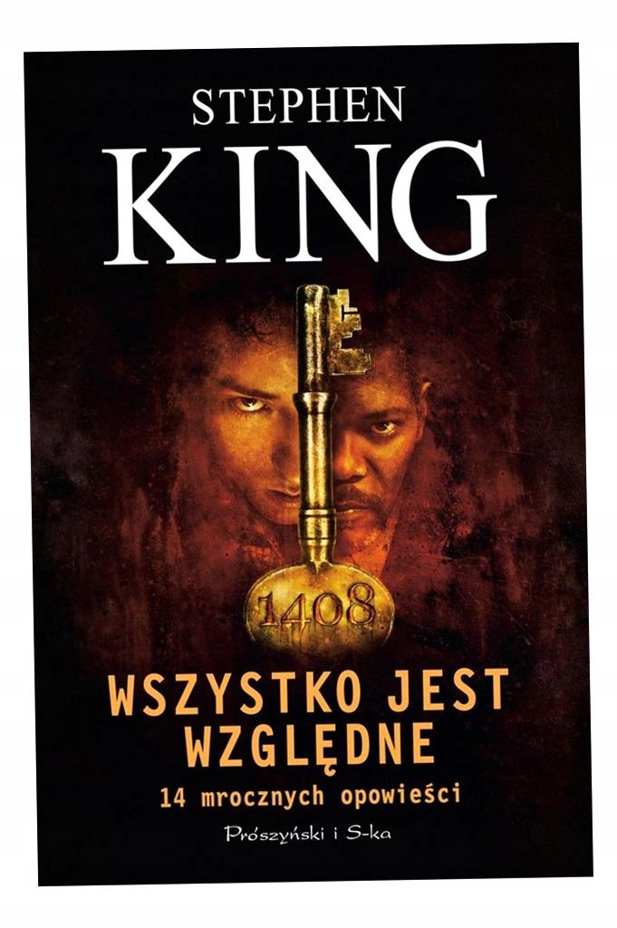 Wszystko Jest Względne. 14 Mrocznych Opowieści Stephen King, Łukasz Praski