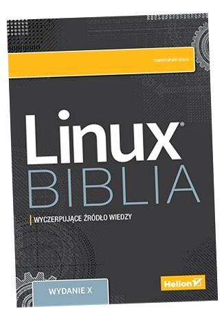LINUX. BIBLIA W. 10 CHRISTOPHER NEGUS