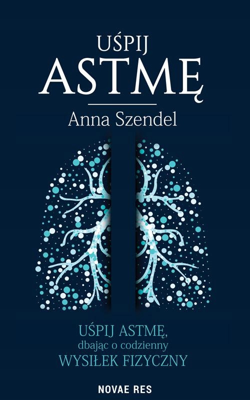 Uśpij Astmę, Anna Szendel