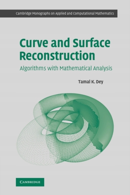 Curve and Surface Reconstruction: Algorithms with Mathematical Analysis