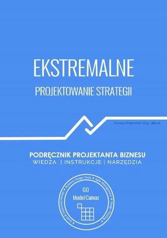 Ekstremalne projektowanie strategii. Podręcznik