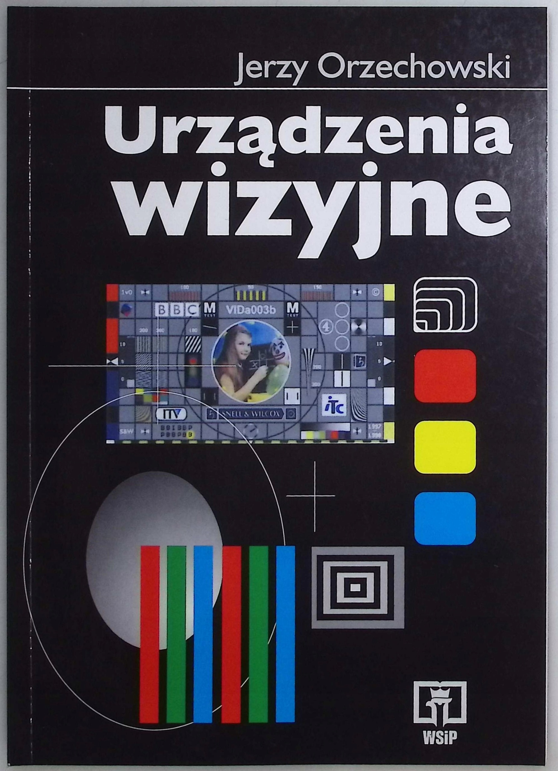 Urządzenia wizyjne Podręcznik do technikum Jerzy Orzechowski