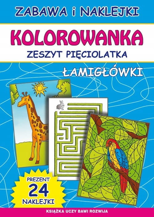 

Zeszyt pięciolatka. Kolorowanka. Łamigłówki
