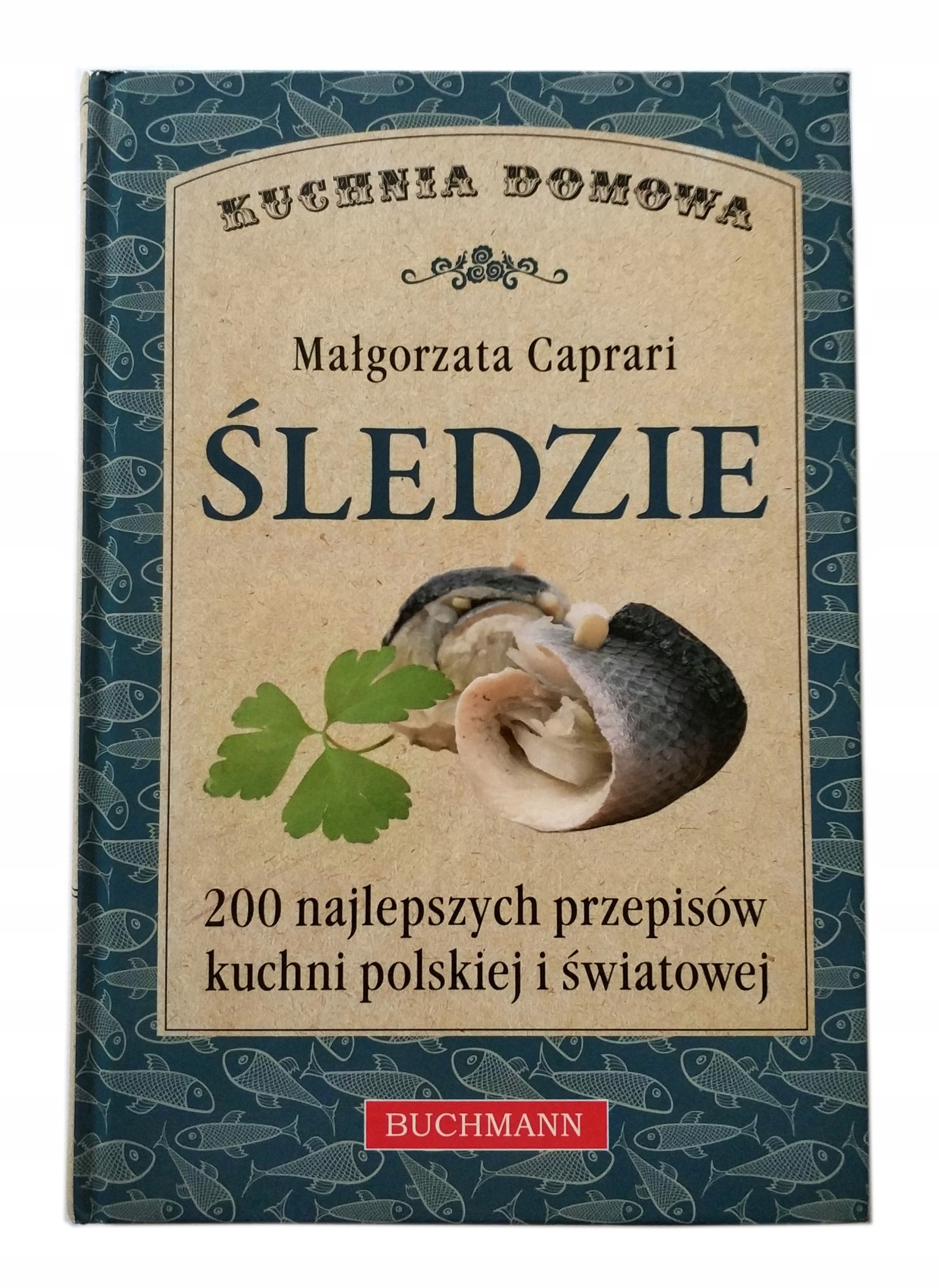 ŚLEDZIE, 200 najlepszych przepisów, CAPRARI, NOWA
