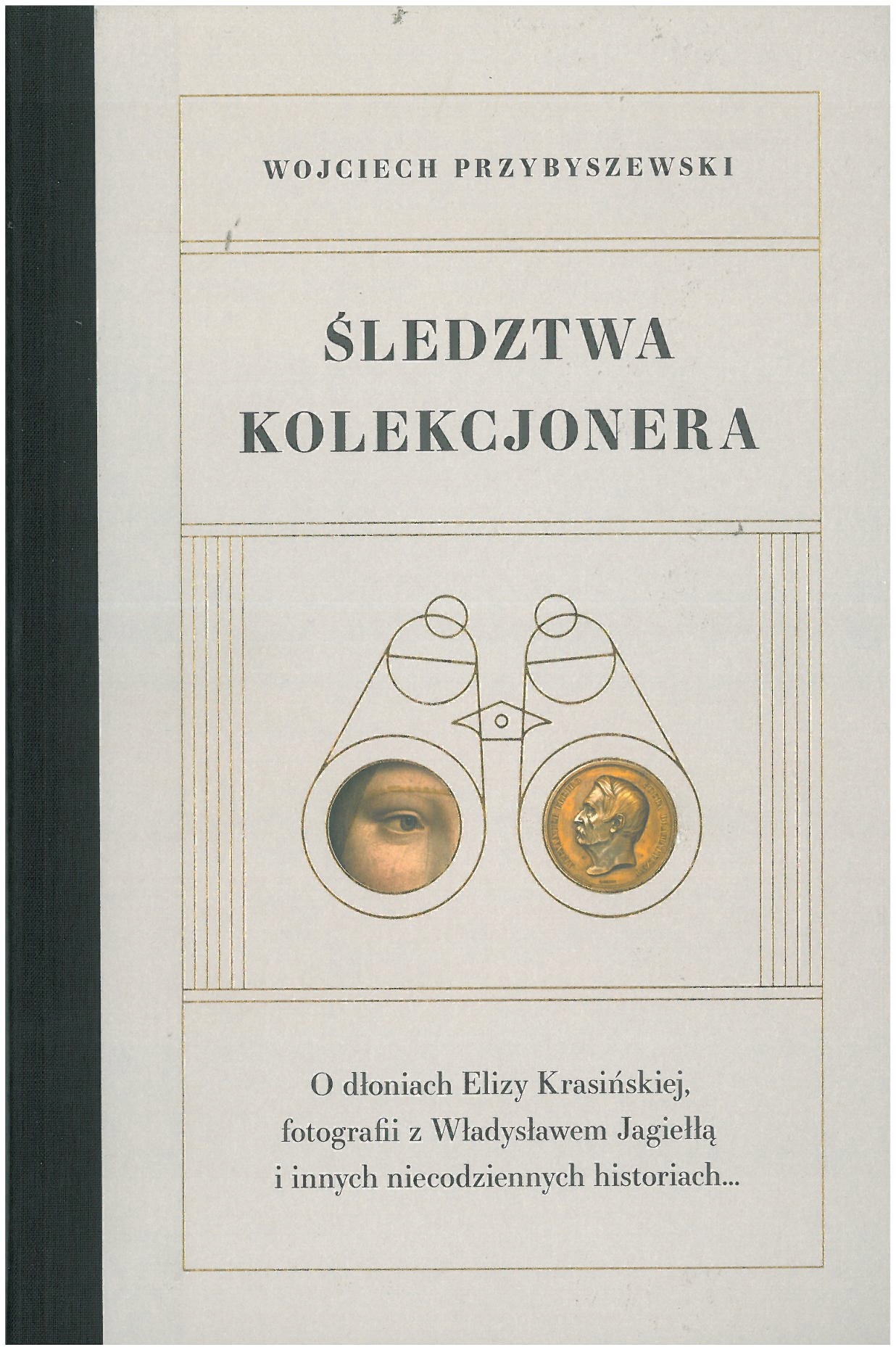 Śledztwa kolekcjonera. O dłoniach Elizy Krasińskie
