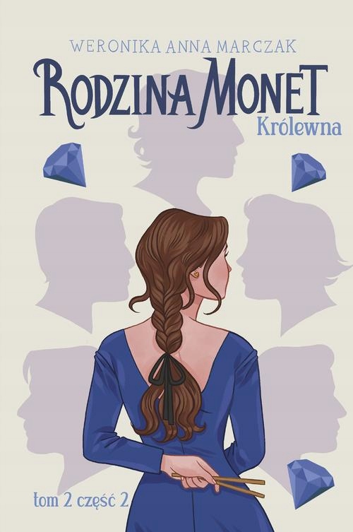 RODZINA MONET. KRÓLEWNA 2 (T.2) WERONIKA .. EBOOK