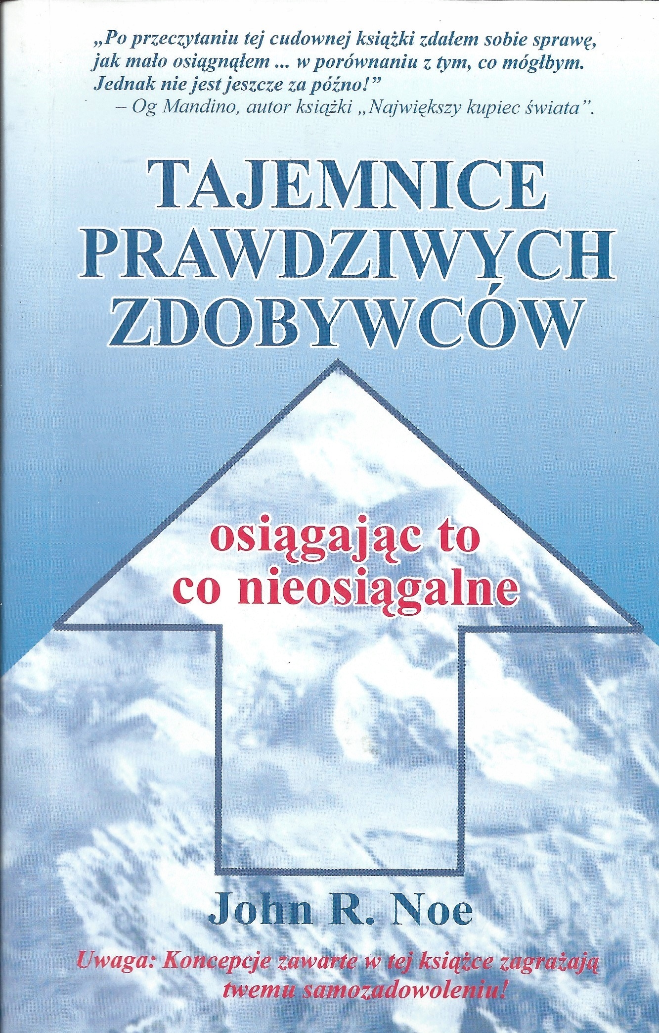 Tajemnice Prawdziwych Zdobywców John R. Noe