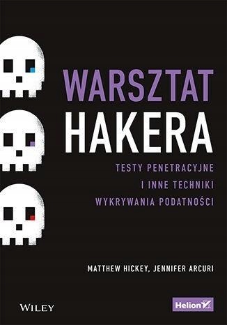 WARSZTAT HAKERA. TESTY PENETRACYJNE I INNE...