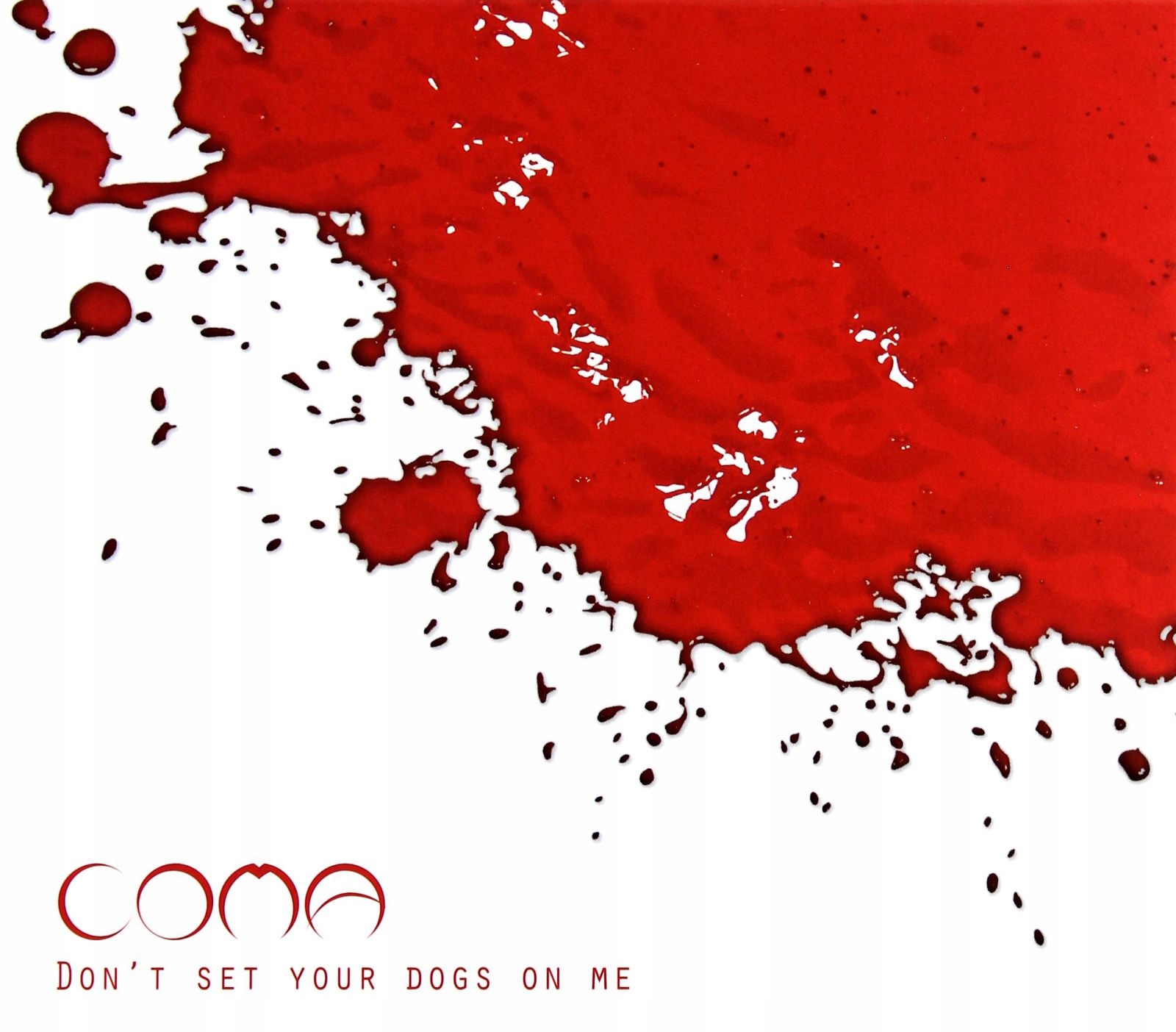 Coma: Don't Set Your Dogs On Me (digibook) [CD]