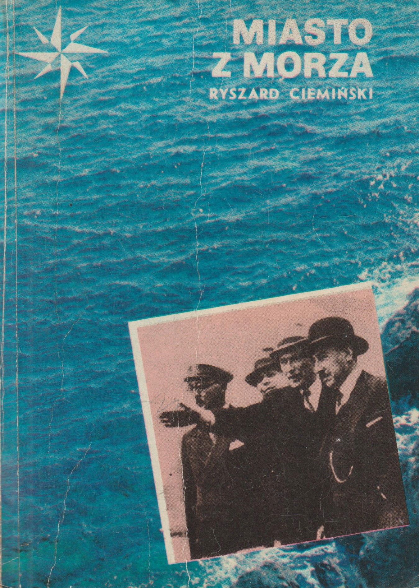 MIASTO Z MORZA Ryszard Ciemiński