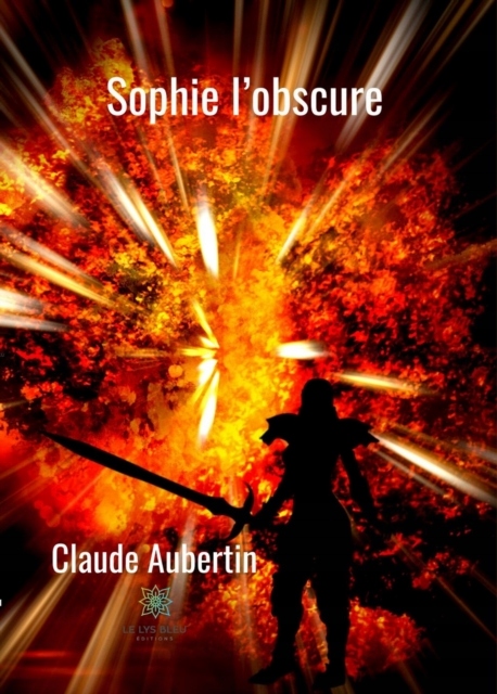 Sophie l'obscure - Aubertin, Claude EBOOK