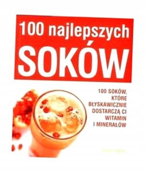 100 NAJLEPSZYCH SOKÓW, PRACA ZBIOROWA