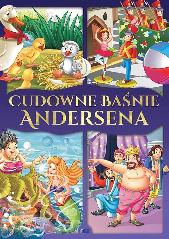 CUDOWNE BAŚNIE ANDERSENA OPRACOWANIE ZBIOROWE