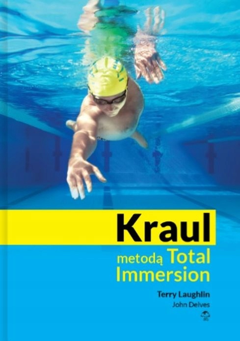KRAUL METODĄ TOTAL IMMERSION PŁYWANIE Laughlin