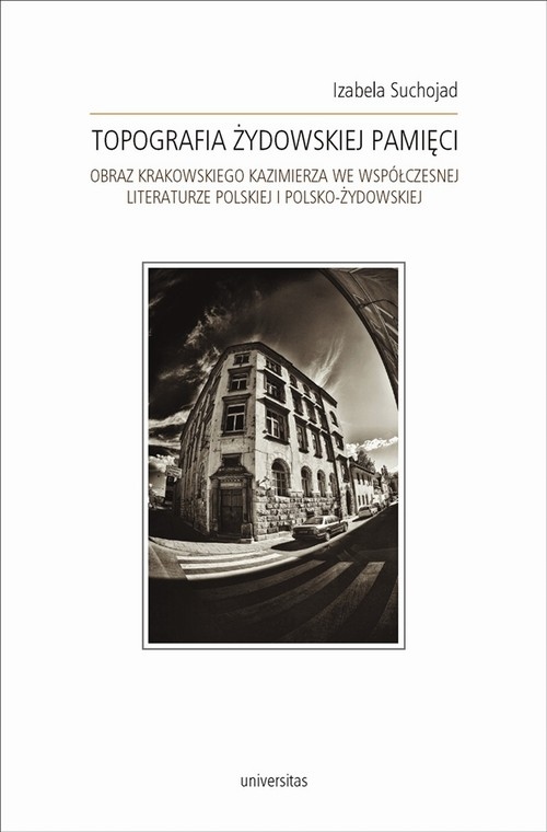 TOPOGRAFIA ŻYDOWSKIEJ PAMIĘCI IZABELA SUC.. EBOOK