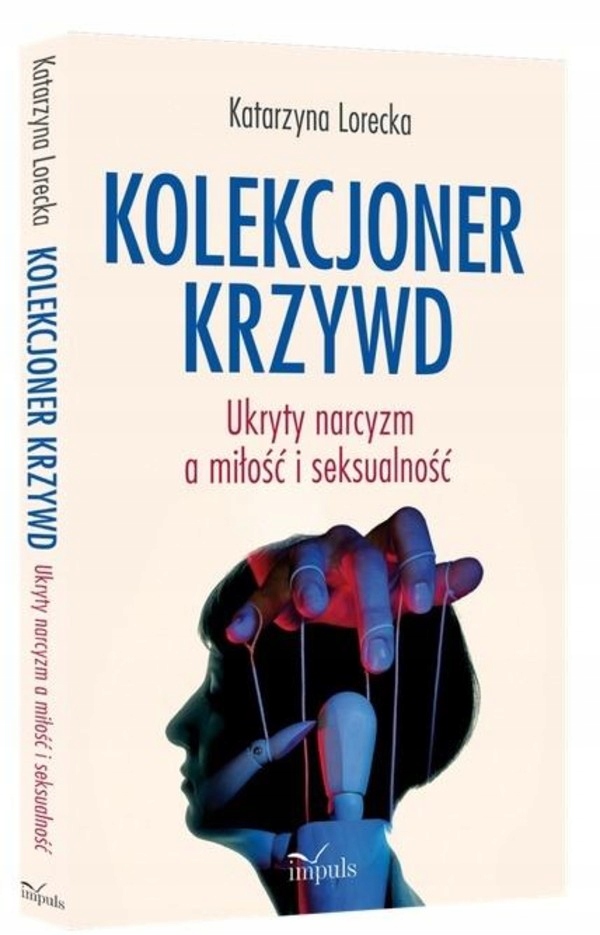 

Kolekcjoner krzywd Katarzyna Lorecka