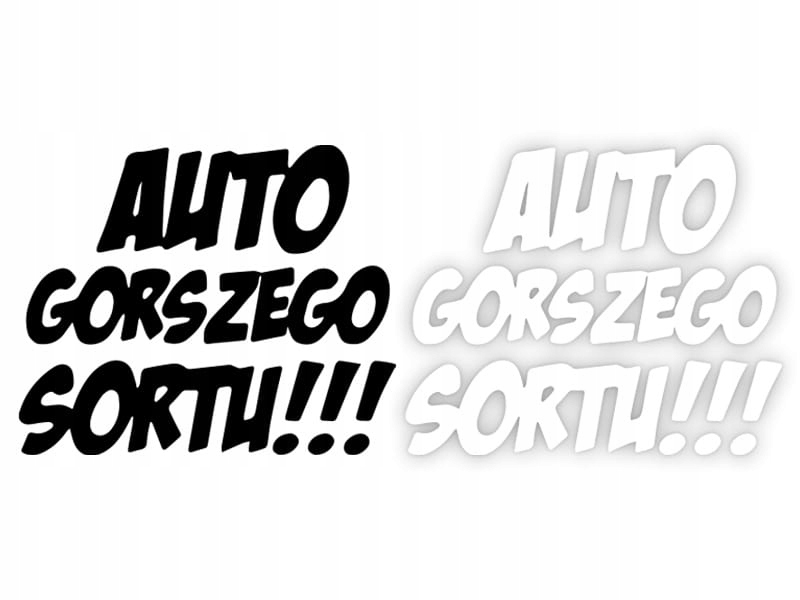 AUTO GORSZEGO SORTU - Naklejka na samochód na auto