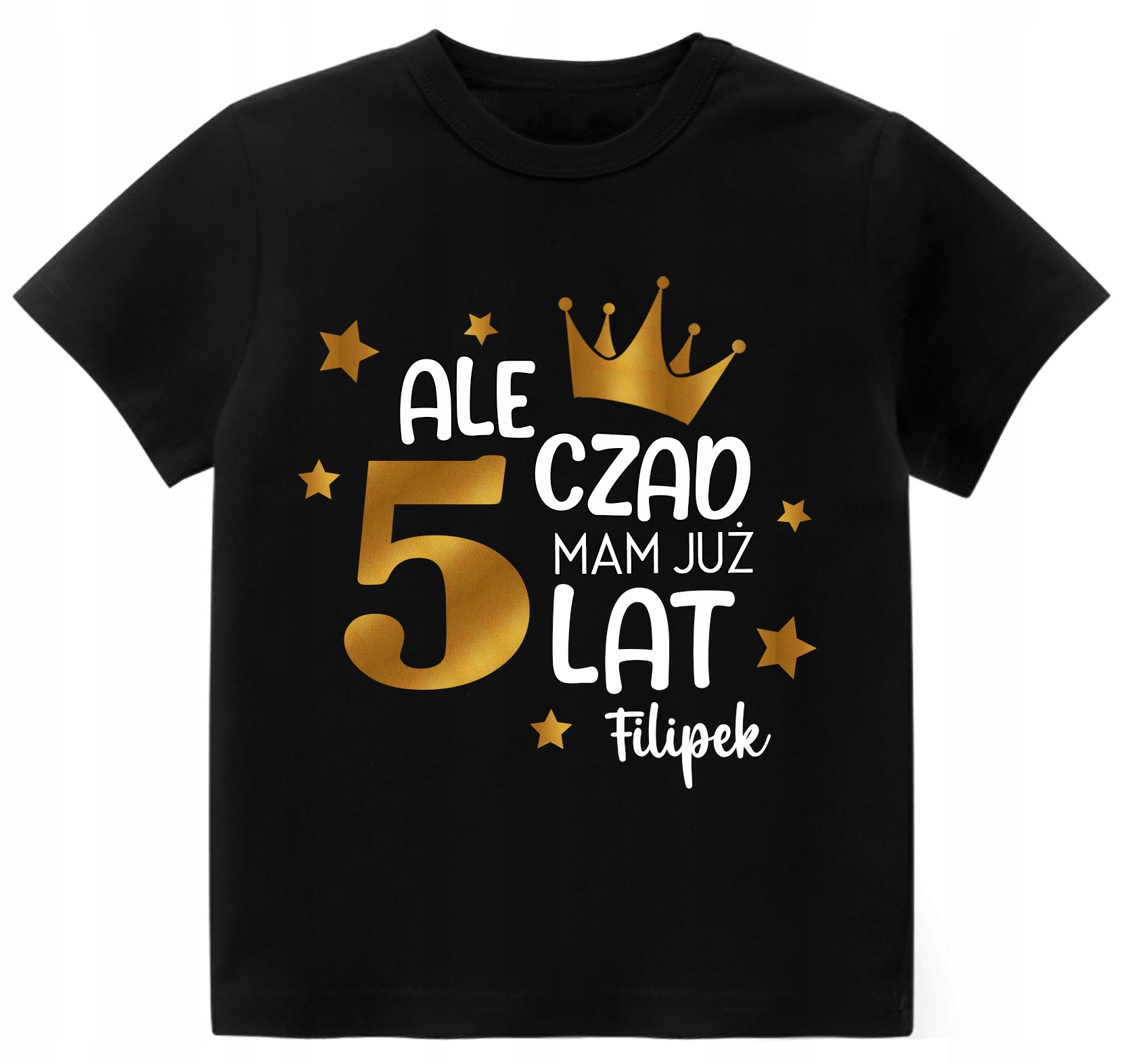 

Koszulka Urodziny Ale Czad Mam 5 Lat Imię r. 116