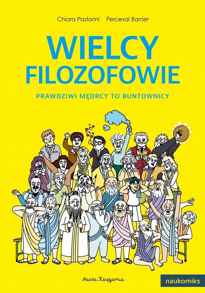

Wielcy Filozofowie. Prawdziwi Mędrcy To Buntowni..